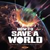 Thumbnail for How to Save a World